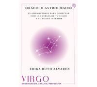 Oráculo Astrológico de Virgo: 52 afirmaciones positivas de tu signo zodiacal