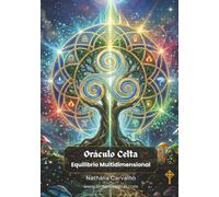 Oráculo Celta: Equilíbrio Multidimensional