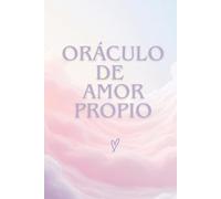 Oráculo de Amor Propio: Reflexión y Reconexión Interior