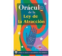Oráculo de la Ley de la Atracción: Atrae el éxito y manifiesta tus sueños a través del Oráculo. Un poderoso libro sobre la Ley de la Atracción. El Secreto es revelado