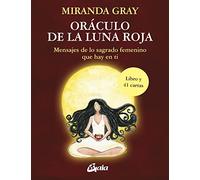 Oráculo de la Luna Roja: Mensajes de lo sagrado femenino que hay en ti. (Taller de la hechicera)