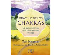 Oráculo de los chakras. La guía espiritual que transformará tu vida (SIN COLECCION)