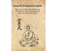 Oráculo de Pergaminos Reiki: Mazo de 62 Cartas Recortables con Mensajes de Luz y Guía Espiritual para una Meditación Diaria.