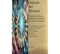 Oráculo del Dominó Tirada Astrológica Pronósticos Mundiales 12 Temas Generales (Colección de obras de Carneado)