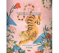 ORÁCULO DEL TIGRE: 44 mensajes de un animal de poder para tu transformación personal