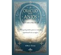 Oráculo Dos Anjos - Rituais E Práticas (ebook)