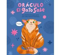 ORÁCULO EL GATO SABE: 45 michimensajes para una vida menos humana