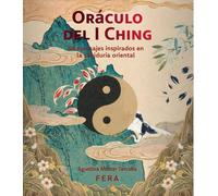 ORACULO ICHING: 64 mensajes inspirados en la sabiduría oriental (Esoterismo)