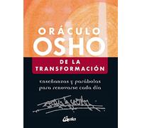 Oraculo Osho de la transformación. Enseñanzas y parábolas para renovarse cada día (TAROTS-ORACULOS)