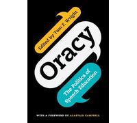 Oracy: The Politics of Speech Education