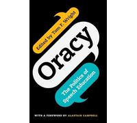 Oracy: The Politics of Speech Education