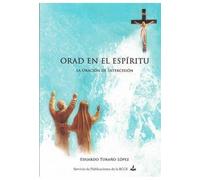 Orad En El Espiritu: LA ORACIÓN DE INTERCESIÓN