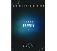 Orakhal Brevity ii: The Art of Being Lived (Orakhal Activations - The Art of Being Lived)