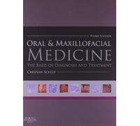 Oral and Maxillofacial Medicine: The Basis of Diagnosis and Treatment
