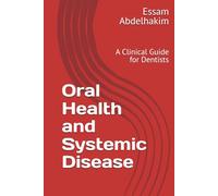 Oral Health and Systemic Disease: A Clinical Guide for Dentists (Medical E BOOKS)