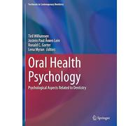 Oral Health Psychology: Psychological Aspects Related to Dentistry (Textbooks in Contemporary Dentistry)