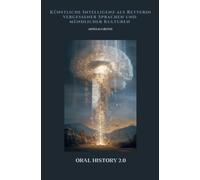 Oral History 2.0: Künstliche Intelligenz als Retterin vergessener Sprachen und mündlicher Kulturen