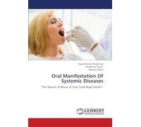 Oral Manifestation Of Systemic Diseases: "The Mouth: A Mirror of Your Total Body Health."