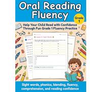 Oral Reading Fluency Grade 1: 15 Lessons for Daily Reading Practice, Sight Word Fluency, and Oral Reading Success (Oral Reading Fluency Practice Series)
