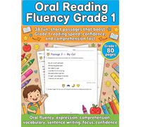 Oral Reading Fluency Grade 1: Build oral reading fluency, expression, vocabulary, comprehension, focus, and writing skills through guided practice, ... (Oral Reading Fluency Practice Series)