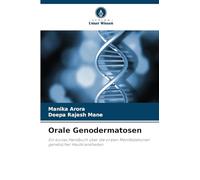 Orale Genodermatosen: Ein kurzes Handbuch über die oralen Manifestationen genetischer Hautkrankheiten