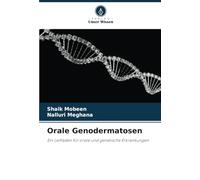 Orale Genodermatosen: Ein Leitfaden für orale und genetische Erkrankungen