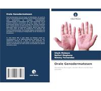 Orale Genodermatosen: Genetische Störungen, die den Mund und die Haut betreffen