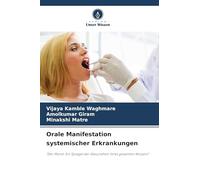 Orale Manifestation systemischer Erkrankungen: "Der Mund: Ein Spiegel der Gesundheit Ihres gesamten Körpers"