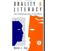 Orality and Literacy: 30th Anniversary Edition (New Accents)
