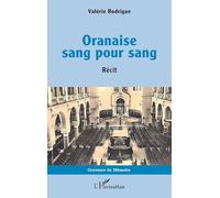 Oranaise sang pour sang (Graveurs de Mémoire)