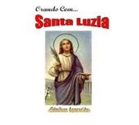 Orando Com Santa Luzia (ebook)