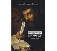 Orando con san Marcos. Lectio Divina: 89 (Biblioteca Manual Desclée)