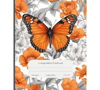 Orange and Gray Aesthetic Composition Notebook College Ruled 100 Pages 7.5" x 9.25": Botanical Illustration Butterflies Flowers Floral Insect Lined Journal Diary School Supply