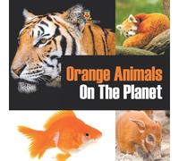 Orange Animals On The Planet