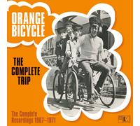 The Orange Bicycle - The Complete Trip (The Complete Recordings 1967-1971)