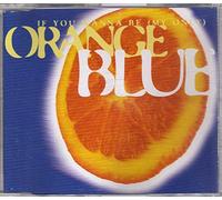 Orange Blue (D. Abaribi) - If you wanna be (my only, 4 versions, 1995, feat. Melanie Thornton)
