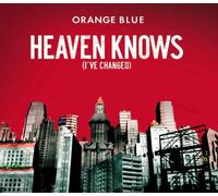Orange Blue - Heaven Knows (I've Changed [Import]