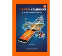 Orange Cameroon: At the heart of the digital revolution