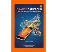 Orange Cameroun: Au cœur de la révolution numérique