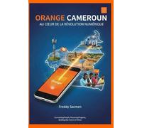 Orange Cameroun: Au cœur de la révolution numérique