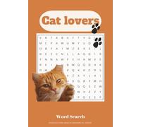 Orange Cat Word Search Puzzle Book: Word Searches Easy to Read Print about Cat Parents and more| 6x9 inches,110 pages|50+ puzzles...gift for cat lovers, free time , mind exercise, fun games.