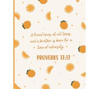 Orange Christian Composition Notebook: College Ruled | 110 Pages | 7.5" x 9.25" | Aesthetic Journal for School, Work, Bible Study and Everyday Writing | Proverbs 17:17 (The Orange Collection)