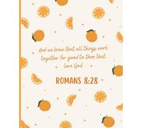Orange Christian Composition Notebook: College Ruled | 110 Pages | 7.5" x 9.25" | Aesthetic Journal for School, Work, Bible Study and Everyday Writing | Romans 8:28 (The Orange Collection)