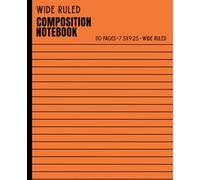 Orange Composition Notebook Wide Ruled: Classic Style, 7.5x9.25 inch, 110 pages | For School, Office, Work, Students, Writing Notes & Sketching Ideas