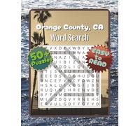 Orange County, CA Word Search: Word Searches with Easy to Read Print about Orange County, CA I 8.5 x 11 inches, 110 pages I 50+ puzzles… Gift for Vacations, Holidays and Free Times
