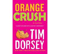Orange Crush: 3 (A Serge Storms Adventure)
