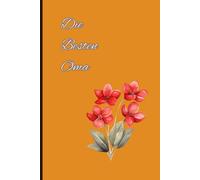 Orange Die Besten Oma Notebook: 120 Blank Lined Pages