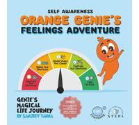 Orange Genie Explains Feelings (The Ultimate Genie Mastery Bundle (Blue Genie, Grey Genie, Yellow Genie and Orange Genie))