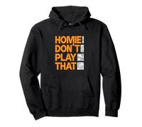 Orange Homie Don't Play That. gráfico naranja Sudadera con Capucha