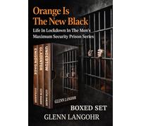 Orange Is The New Black: Life In Lockdown In The Men’s Maximum Security Prison Series